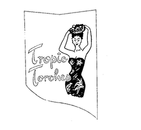 TROPIC TORCHES