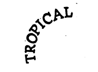 TROPICAL
