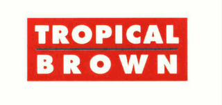 TROPICAL BROWN logo
