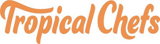 TROPICAL CHEFS logo