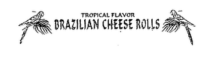 TROPICAL FLAVOR BRAZILIAN CHEESE ROLLS logo