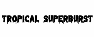 TROPICAL SUPERBURST logo