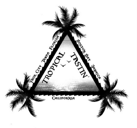 TROPICAL TASTIN' YBOR CITY TAMPA FLORIDA BOSTON BAT JAMAICA CALIFORNIA logo