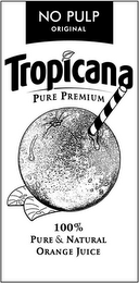 TROPICANA PURE PREMIUM NO PULP ORIGINAL 100% PURE & NATURAL ORANGE JUICE logo