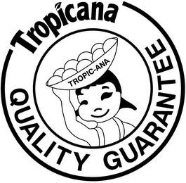 TROPICANA QUALITY GUARANTEE TROPIC-ANA logo