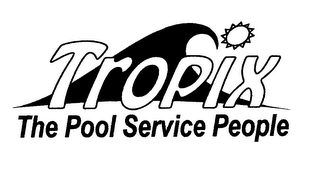 TROPIX THE POOL SERVICE PEOPLE logo