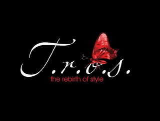 T.R.O.S. THE REBIRTH OF STYLE logo