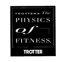 TROTTER THE PHYSICS OF FITNESS. TROTTER logo