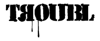 TROUBL logo