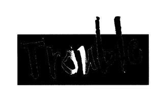 TROUBLE logo