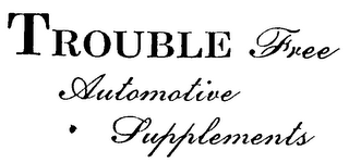 TROUBLE FREE AUTOMOTIVE SUPPLEMENTS logo