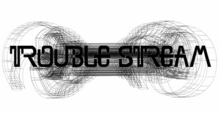 TROUBLE STREAM logo