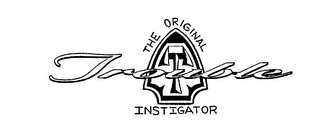 TROUBLE T THE ORIGINAL INSTIGATOR logo