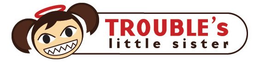 TROUBLE'S LITTLE SISTER logo