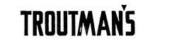 TROUTMAN'S logo