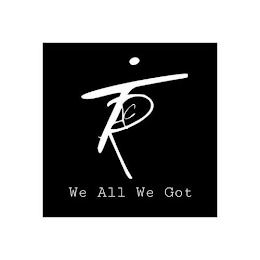TRPAC WE ALL WE GOT logo