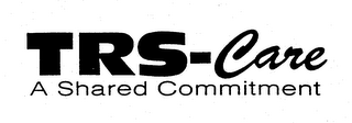 TRS-CARE A SHARED COMMITMENT logo