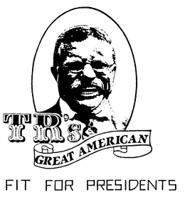 TR'S GREAT AMERICAN FIT FOR PRESIDENTS logo