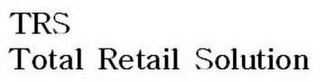 TRS TOTAL RETAIL SOLUTION logo