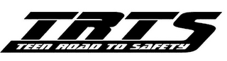 TRTS TEEN ROAD TO SAFETY logo