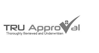 TRU APPROVAL THOROUGHLY REVIEWED AND UNDERWRITTEN logo