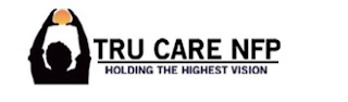 TRU CARE NFP HOLDING THE HIGHEST VISION logo