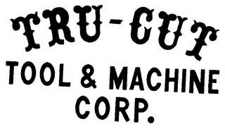 TRU-CUT TOOL & MACHINE CORP. logo