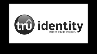 TRU IDENTITY INSPIRE. EQUIP. SUPPORT. logo