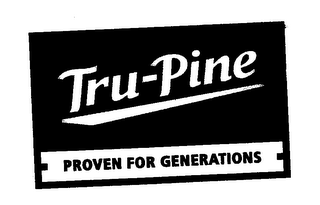 TRU-PINE PROVEN FOR GENERATIONS logo
