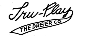 TRU-PLAY THE DREIER CO. logo