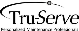 TRU-SERVE PERSONALIZED MAINTENANCE PROFESSIONALS logo