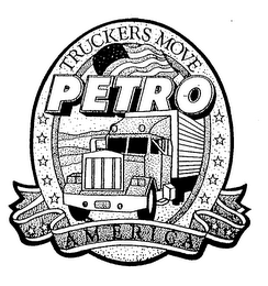 TRUCKERS MOVE PETRO AMERICA