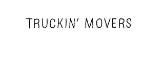 TRUCKIN' MOVERS