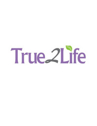 TRUE 2 LIFE logo