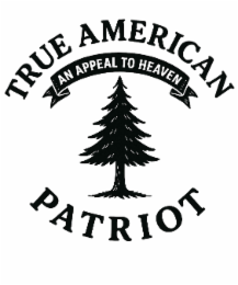 TRUE AMERICAN PATRIOT AN APPEAL TO HEAVEN logo