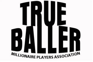 TRUE BALLER MILLIONAIRE PLAYERS ASSOCIATION logo