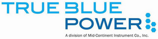 TRUE BLUE POWER A DIVISION OF MID-CONTINENT INSTRUMENT CO., INC. logo