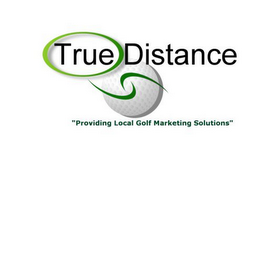 TRUE DISTANCE "PROVIDING LOCAL GOLF MARKETING SOLUTIONS" logo