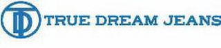 TRUE DREAM JEANS logo