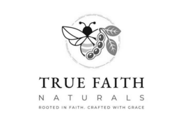 TRUE FAITH NATURALS ROOTED IN FAITH. CRAFTED WITH GRACE logo