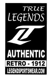 TRUE LEGENDS LT AUTHENTIC RETRO - 1912 LEGENDSPORTSWEAR.COM logo
