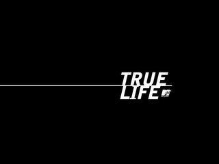 TRUE LIFE MTV MUSIC TELEVISION logo
