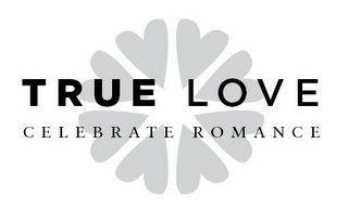 TRUE LOVE CELEBRATE ROMANCE logo