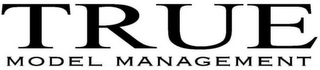 TRUE MODEL MANAGEMENT logo