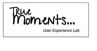 TRUE MOMENTS...USER EXPERIENCE LAB logo