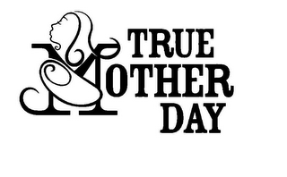 TRUE MOTHER DAY logo