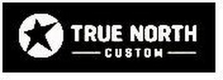 TRUE NORTH CUSTOM logo