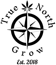 TRUE NORTH GROW EST. 2018 logo