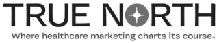 TRUE NORTH WHERE HEALTHCARE MARKETING CHARTS ITS COURSE+ logo