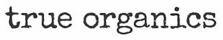 TRUE ORGANICS logo